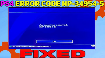 How to Fix PS4 Error Code NP-34954-5 | PS4 Error Code NP-34954-5 Fixed