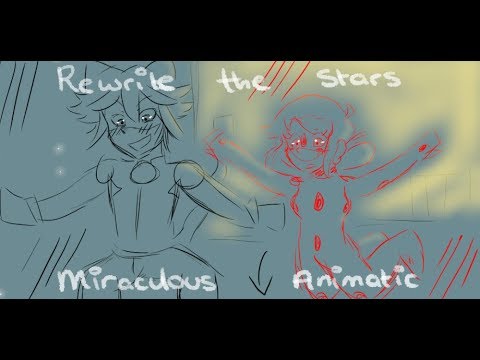 Rewrite the Stars - Miraculous Animatic