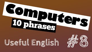 Learn English:  Computers + 10 phrases