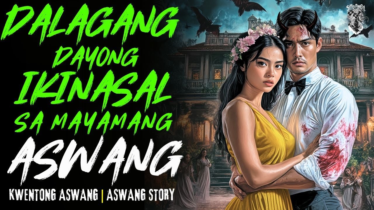 DALAGANG DAYONG IKINASAL SA MAYAMANG ASWANG | Kwentong Aswang | True Story