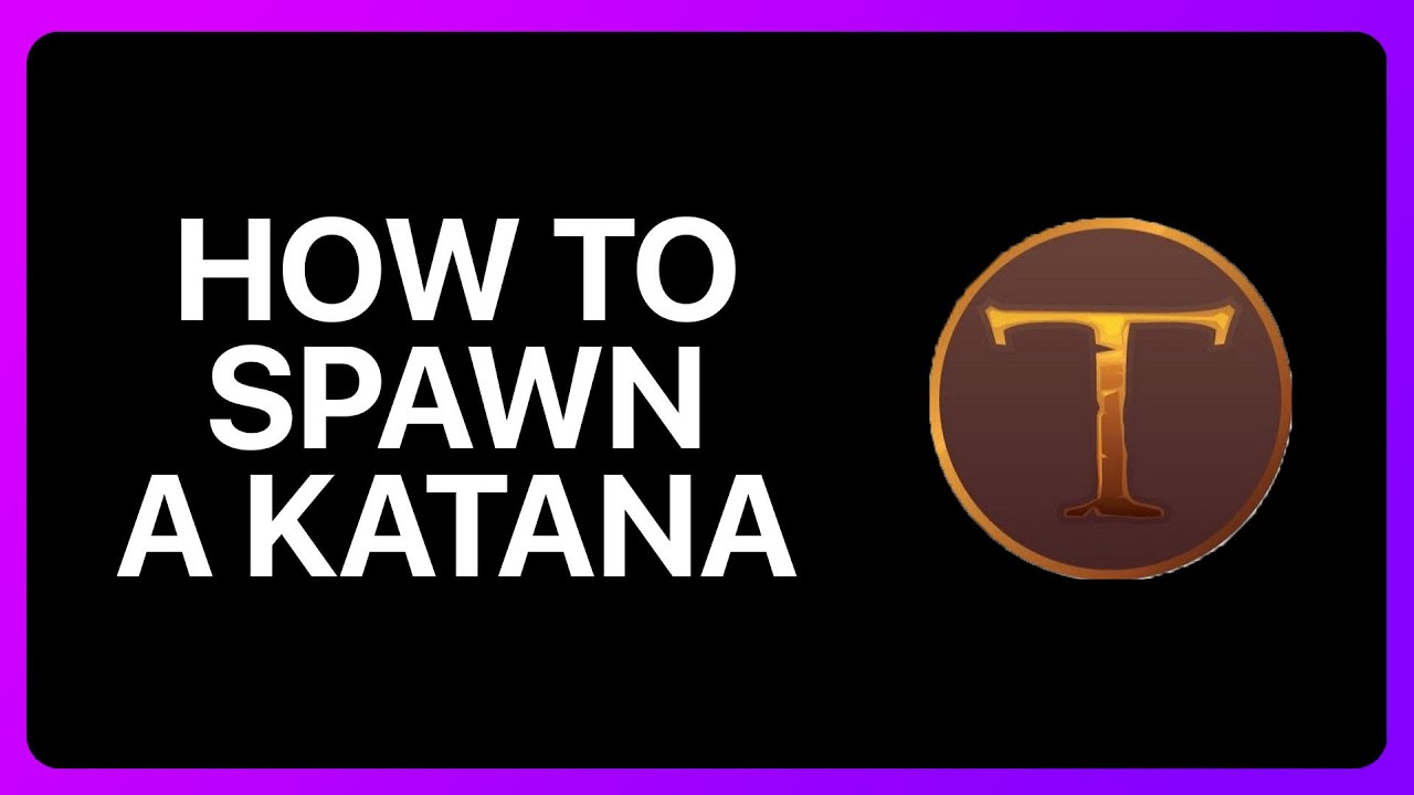 How To Spawn Katana In A Township Tale Tutorial YouTube