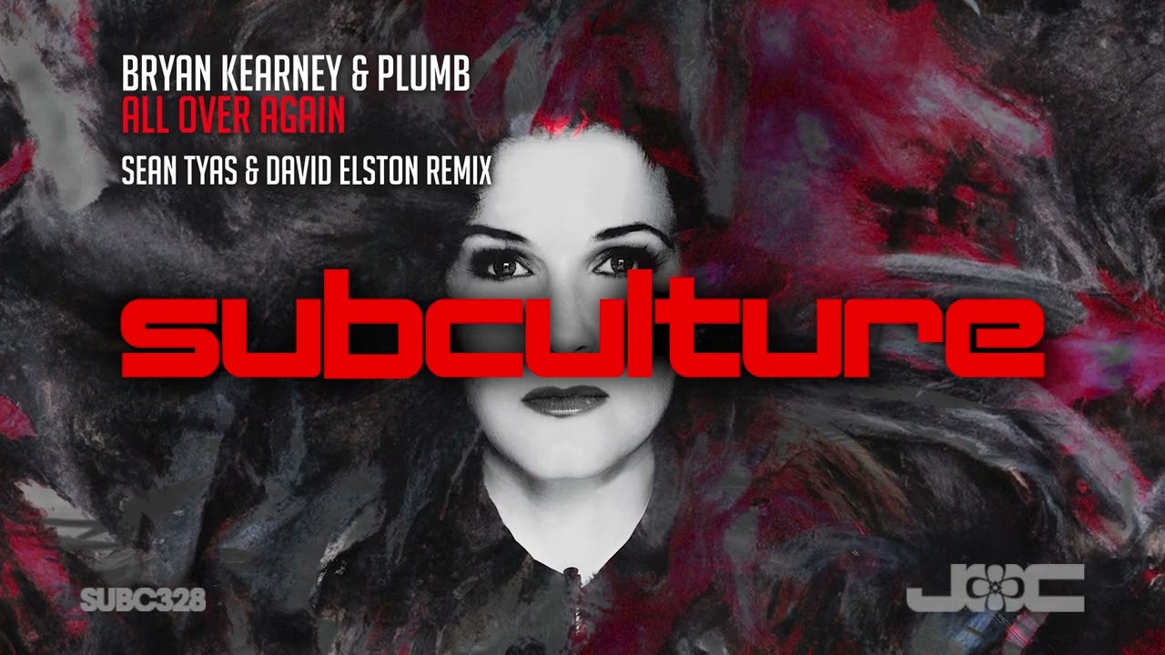 Bryan Kearney & Plumb - All Over Again (Sean Tyas & David Elston Remix)