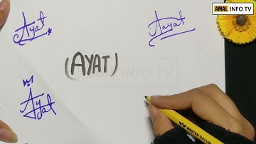 Ayat Name Signature - Handwritten Signature Style for Ayat Name - Signatures By Amal Info TV #sign