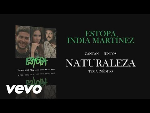 Estopa - Naturaleza (Audio) ft. India Martínez