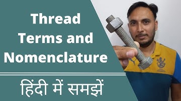 Thread terms and nomenclature in Hindi || Screw thread terms ||