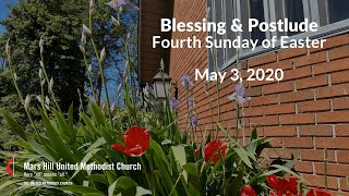 Benediction, Blessing & Postlude for the Fourth Sunday of Easter