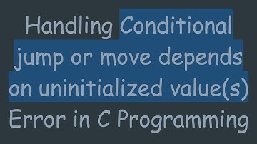 Handling Conditional jump or move depends on uninitialized value(s) Error in C Programming