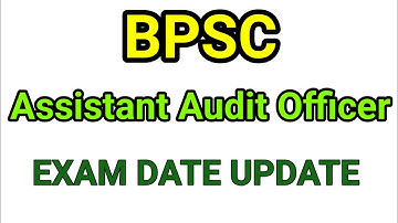 BPSC ASSISTANT AUDIT OFFICER PT EXAM DATE | #bpsc #67bpscprelims