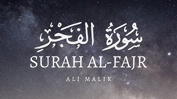 Surah Al-Fajr (The Dawn) with English translation | Ali Malik | سورة الفجر