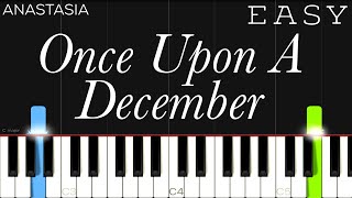 Anastasia - Once Upon A December | EASY Piano Tutorial
