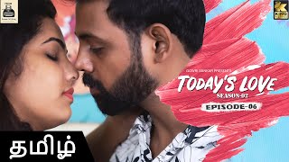 Todays Love 2 EP-6 | Tamil Love WebSeries | Living Relationship Love | Love Today | By Vetri