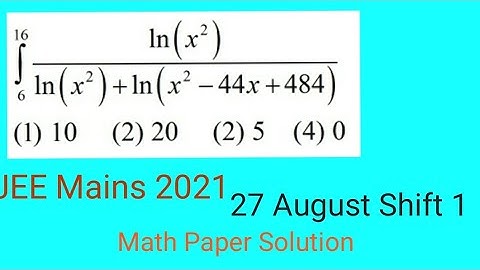 JEE Mains 2021| JEE Mains math Paper Solution 2021| Definite Integration | 27th August Shift 1