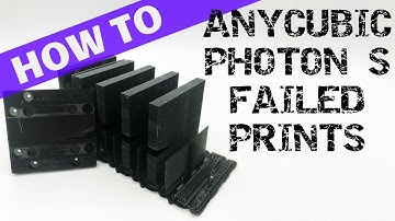 Anycubic Photon S - Failed Prints