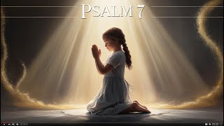 Psalm 7 Reading: Finding Refuge in God's Justice (With words - KJV)
