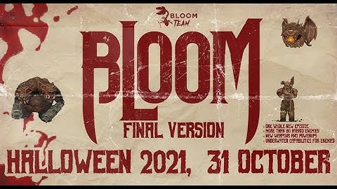 BlooM - Final Version Teaser