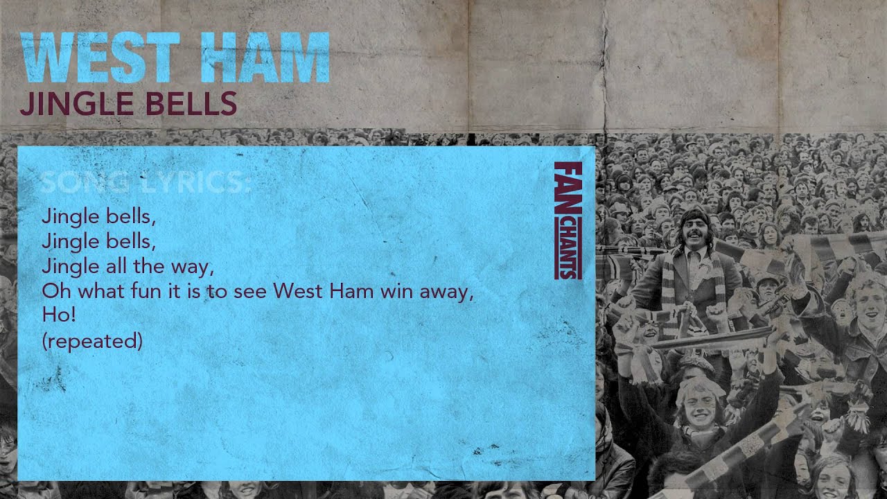 Jingle Bells Classic Football Chant West Ham Fans Soccer Song And