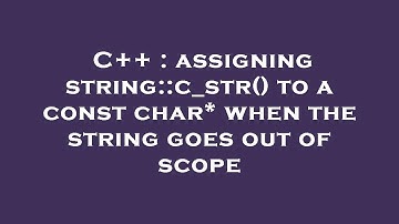 C++ : assigning string::c_str() to a const char* when the string goes out of scope