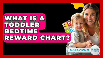 What Is A Toddler Bedtime Reward Chart? - Raising A Toddler