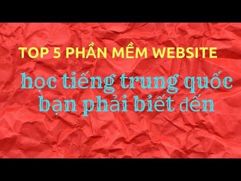 Video TOP 5 phần mềm website học tiếng trung quốc bạn phải... - YouTube