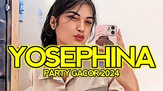 PARTY GACOR_YOSEPHINA 🌴 ChoDJ Remix 2024