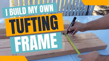 How I Built My Own Tufting Frame