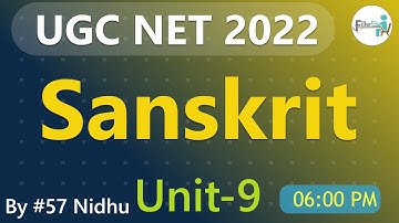 06:00 PM-#57 Unit 9 Sanskrit UGC NET 2022 | UGC NET 2022 | UGC NET Sanskrit Class By NIDHU