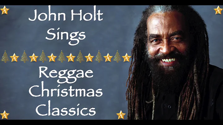 Christmas Songs We Love || John Holt Sings Reggae ...