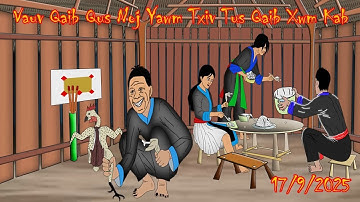 Vauv Qaib Qus Noj Yawm Txiv Tus Qaib Xwm Kab 17/9/2025