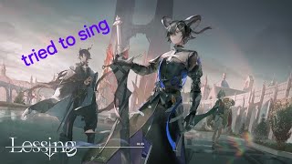 Arknights EP Lessing (Tried to sing)