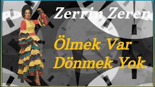 Zerrin Zeren - Ölmek Var Dönmek Yok