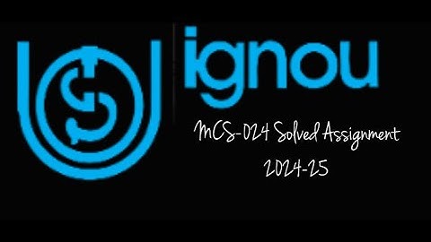 MCS 024 Solved Assignment 2024 25 Part 2