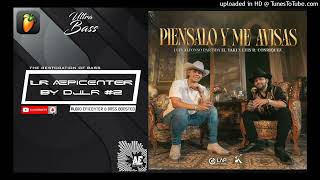 Piensalo Y Me Avisas "EPICENTER" - Luis Alfonso Partida El Yaki & Luis R Conriquez