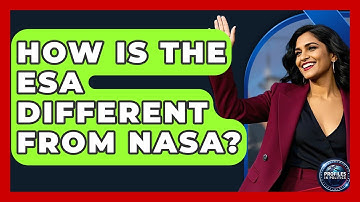 How Is the ESA Different From NASA? - Profiles in Politics