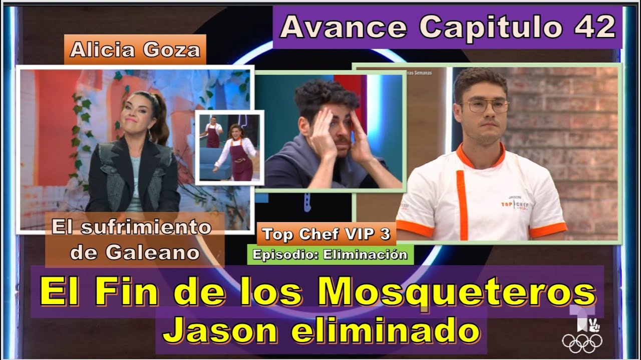 Jason eliminado Fin de los Mosqueteros Alicia Goza Galeano Sufre Avance ...