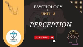 COGNITIVE PROCESS - PERCEPTION | PSYCHOLOGY UNIT - 3 | BSC / GNM NURSING Profile