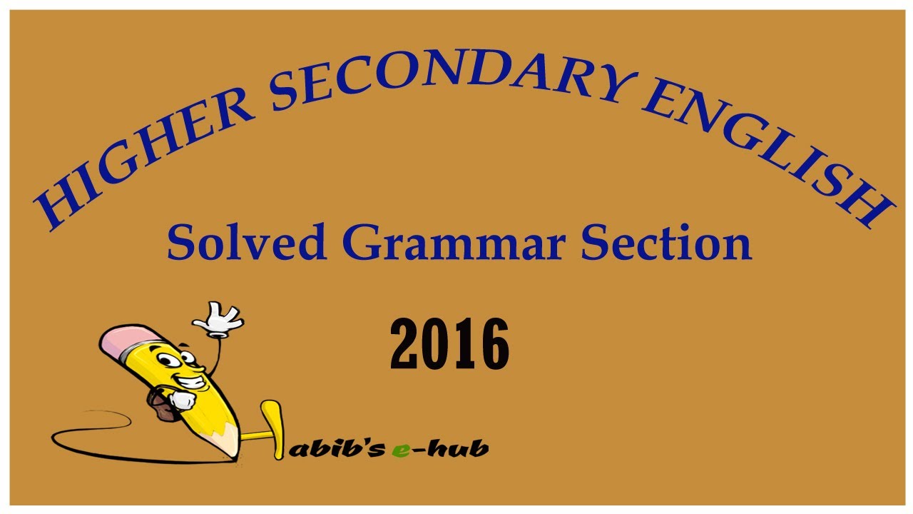Grammar Section of H.S. English Question - 2016