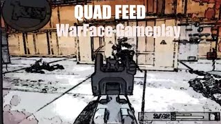 QUAD FEED! | WarFace Gameplay!