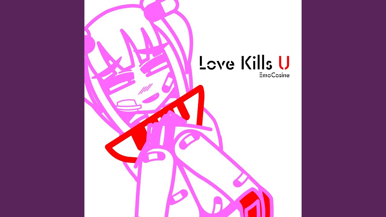 Love Kills U - YouTube