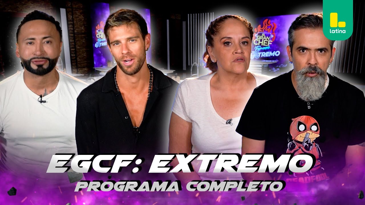 EL GRAN CHEF FAMOSOS: EXTREMO - SÁBADO 17 DE MAYO | LATINA EN VIVO