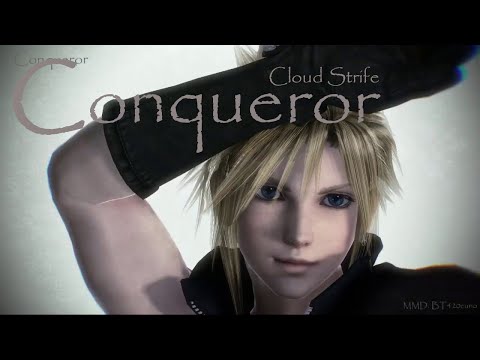 [MMD]  Cloud Strife FFVII - Conqueror