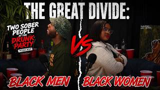 Ep. 4 The Great Divide: Black Men vs. Black Woman
