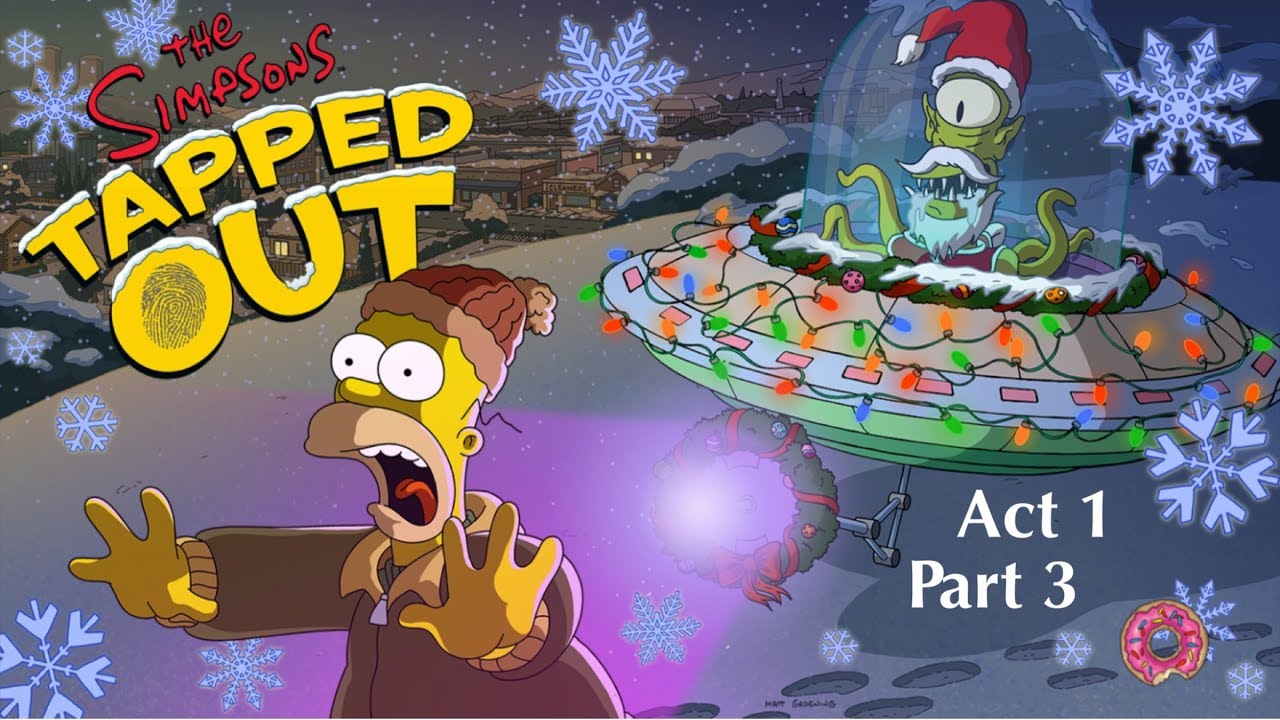 The Simpsons Tapped Out: Christmas Update 2017 (Act 1) Pt.3 - YouTube