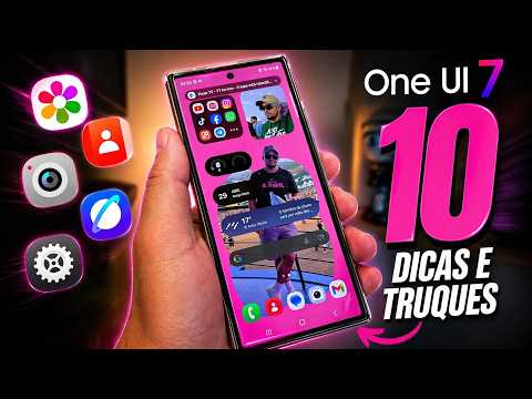 ONE UI 7 - 10 DICAS INCRÍVEIS DA NOVA ATUALIZAÇÃO DA SAMSUNG