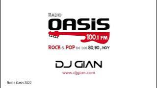RADIO OASIS 100.1 - DJ GIAN - OASIS Rock & Pop SESSIONS 4 (Pop Rock Español - Ingles 80's y 90's)