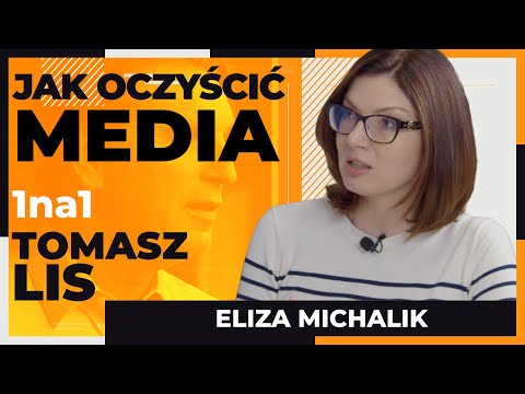 Tomasz Lis 1na1 Eliza Michalik: Jak oczyścić media?