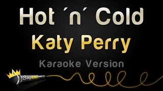 Katy Perry - Hot &#39;n&#39; Cold Karaoke Version