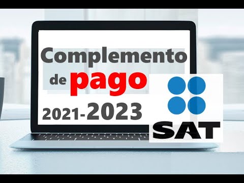 Como hacer un Complemento de Pago - Portal SAT 2021