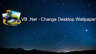 How to Change Desktop Background using VB .Net?