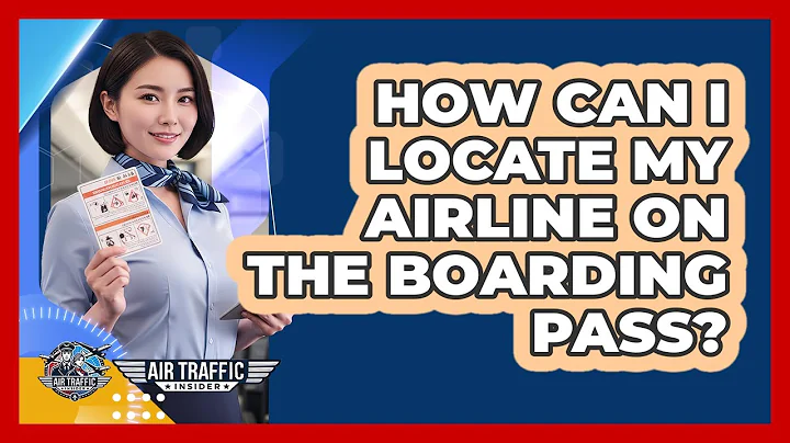 How Can I Locate My Airline on the Boarding Pass?