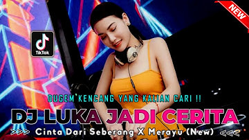 DUGEM KENCANG YANG KALIAN CARI !! DJ LUKA JADI CERITA X CINTA DARI SEBERANG !! DJ VIRAL TIKTOK 2025